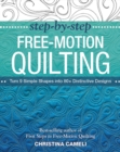 Image for Step-by-step free-motion quilting  : turn 9 simple shapes into 80+ distinctive designs
