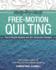Image for Step-by-step free-motion quilting: turn 9 simple shapes into 80+ distinctive designs