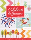 Image for Celebrate the Seasons: 4 Holiday Quilts