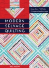 Image for Modern selvage quilting: easy-sew methods, 17 projects small to large