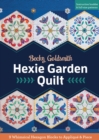 Image for Hexie Garden Quilt: 9 Whimsical Hexagon Blocks to Applique &amp; Piece