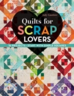 Image for Quilts for scrap lovers  : 16 projects - start with simple squares