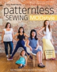 Image for Patternless sewing MOD style: 24 garments for women and girls
