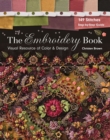 Image for The embroidery book: visual resource of color &amp; design - 149 stitches - step-by-step guide