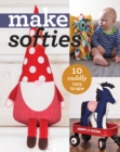 Image for Make softies  : 10 cuddly toys to sew