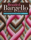 Image for Braided Bargello quilts  : simple process, dynamic designs
