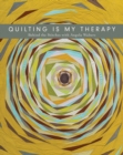 Image for Quilting is My Therapy