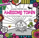 Image for Awesome Town Coloring Poster Book : 16 Fun &amp; Quirky Designs - Jumbo Size Pages