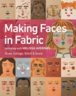 Image for Making faces in fabric  : workshop with Melissa Averinos - draw, collage, stitch &amp; show
