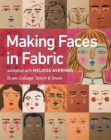 Image for Making Faces in Fabric: Workshop With Melissa Averinos - Draw, Collage, Stitch &amp; Show