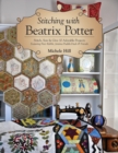 Image for Stitching with Beatrix Potter  : stitch, sew &amp; give 10 adorable projects