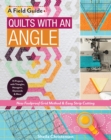 Image for Quilts with an angle: new foolproof grid method &amp; easy strip cutting - 15 projects with triangles, hexagons, diamonds &amp; more