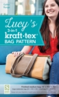 Image for Lucy&#39;s 3-in-1 kraft-tex® Bag Pattern : Swap out Your Band to Match Your Style and Plans for the Day