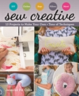 Image for Sew creative  : 13 projects to make your own - tons of techniques
