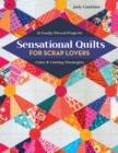 Image for Sensational quilts for scrap lovers  : 11 easily pieced projects
