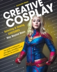 Image for Creative cosplay  : selecting &amp; sewing costumes way beyond basic