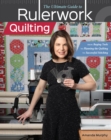 Image for The ultimate guide to rulerwork quilting: from buying tools to planning the quilting to successful stitching
