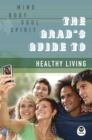 Image for Grad&#39;s Guide To Healthy Living, The