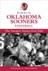 Image for Echoes of Oklahoma Sooners Football: The Greatest Stories Ever Told