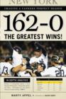 Image for 162-0: Imagine a Yankees Perfect Season: The Greatest Wins!