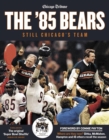 Image for The &#39;85 Bears: We Were the Greatest