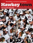 Image for Hawkeytown: Chicago Blackhawks&#39; Run for the 2010 Stanley Cup