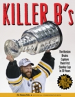 Image for Killer B&#39;s: The Boston Bruins Capture Their First Stanley Cup in 39 Years