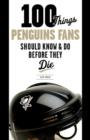 Image for 100 things Penguins fans should know &amp; do before they die