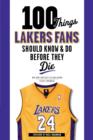 Image for 100 things Lakers fans should know &amp; do before they die
