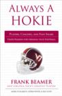 Image for Always a Hokie: Players, Coaches, and Fans Share Their Passion for Hokies Football