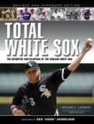 Image for Total White Sox: the definitive encyclopedia of the Chicago White Sox