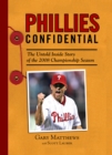 Image for Phillies confidential: the untold inside story of the 2008 championship season