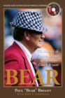 Image for Bear: the hard life and good times of Alabama&#39;s coach Bryant