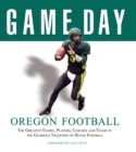 Image for Game Day: Oregon Football: The Greatest Games, Players, Coaches and Teams in the Glorious Tradition of Ducks Football.
