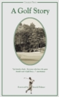 Image for A golf story: Bobby Jones, Augusta National, and The Masters Tournament