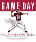 Image for Game day: Oklahoma football : the greatest games, players, coaches and teams in the glorious tradition of Sooner football