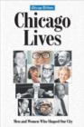 Image for Chicago lives: men and women who shaped our city