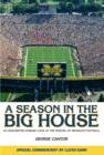 Image for A Season in the Big House: An Unscripted, Insider Look at the Marvel of Michigan Football.