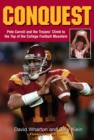 Image for Conquest: Pete Carroll and the Trojans&#39; climb to the top of the college football mountain