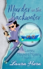 Image for Murder in the Backwater : The Lainey Maynard Mystery Series - Book 2