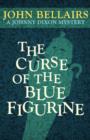 Image for The Curse of the Blue Figurine (a Johnny Dixon Mystery