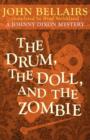 Image for The Drum, the Doll, and the Zombie (a Johnny Dixon Mystery