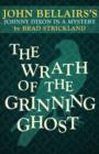 Image for The Wrath of the Grinning Ghost (a Johnny Dixon Mystery
