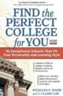 Image for Find the perfect college for you  : 82 exceptional schools that fit your personality and learning style
