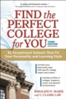 Image for Find the perfect college for you: 82 exceptional schools that fit your personality and learning style.