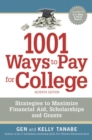 Image for 1001 ways to pay for college: strategies to maximize financial aid, scholarships and grants