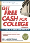 Image for Get free cash for college: secrets to winning scholarships