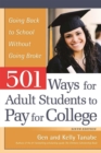Image for 501 Ways for Adult Students to Pay for College : Going Back to School Without Going Broke