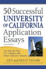 Image for 50 Successful University of California Application Essays : Get into the Top UC Colleges and Other Selective Schools