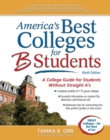 Image for America's best colleges for B students  : a college guide for students without straight A's